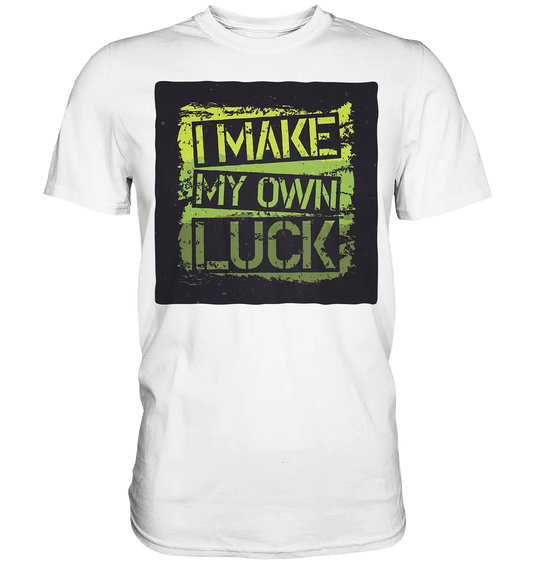 I make my own Luck - Premium Shirt - Lomi Kids Shop