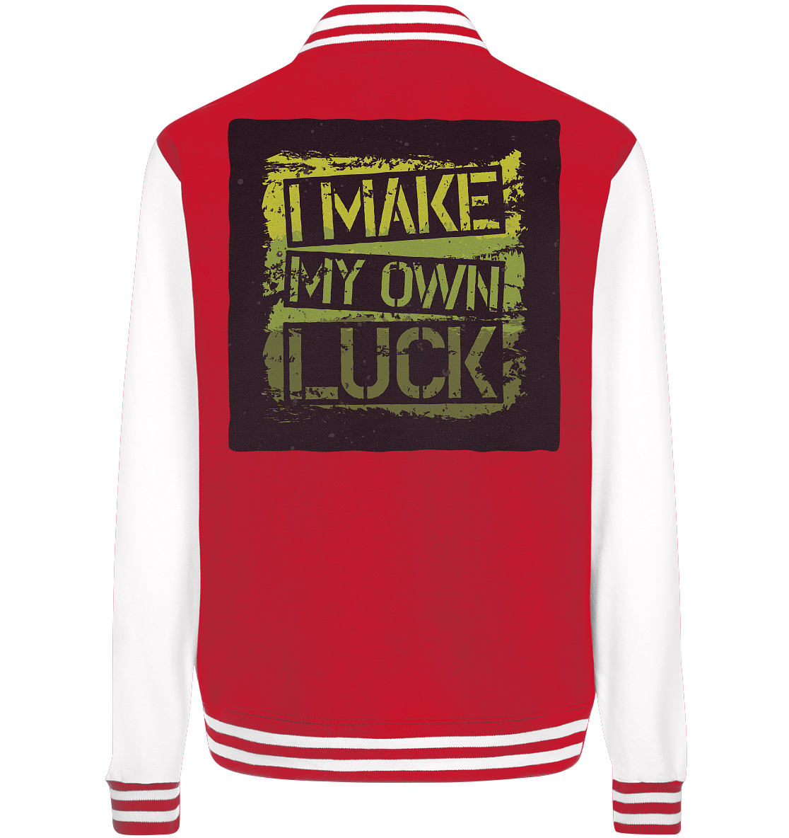 I make my own Luck - College Jacket